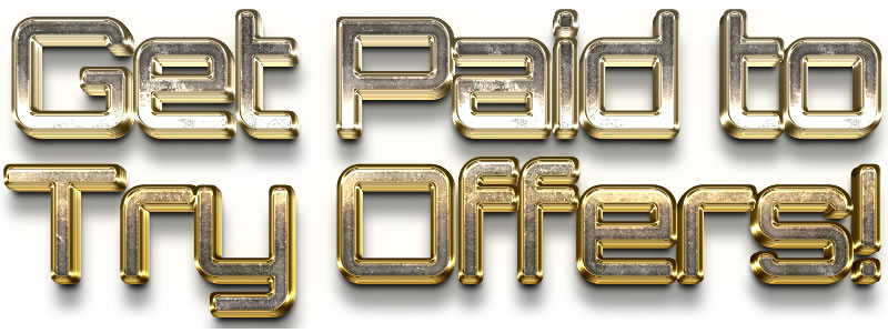 Get “Paid” to Try Offers!