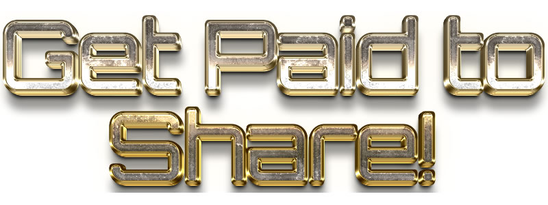Get “Paid” to Share…